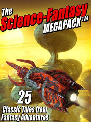 cover image of The Science-Fantasy Megapack
